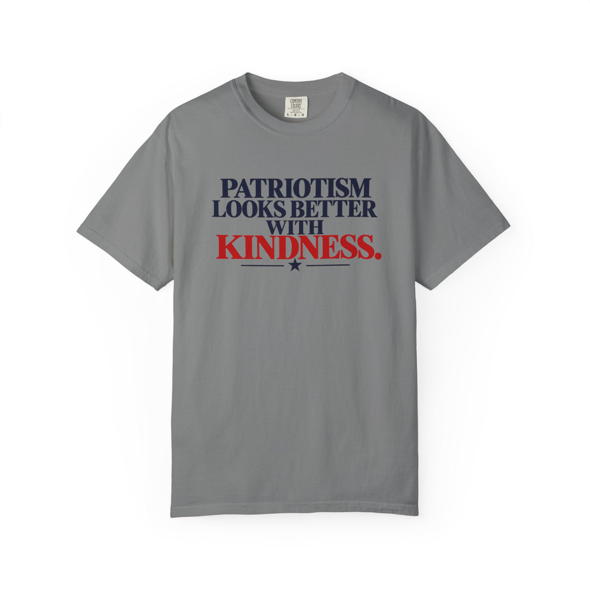 Patriotism Looks Better With Kindness Shirt, Patriotic Kindness Tee, Unity T-Shirt, Comfort Colors Graphic Tee, Positive Message Gift