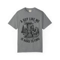 A Guy Like Me Is Hard to Find T Shirt Sasquatch Bigfoot Graphic Tee