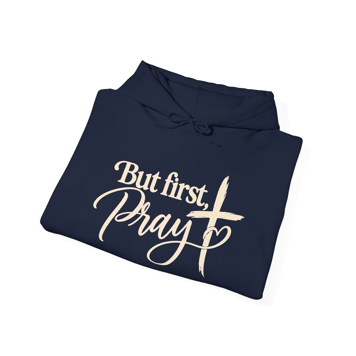 But First Pray Hoodie Faith Based Christian Hooded Sweatshirt
