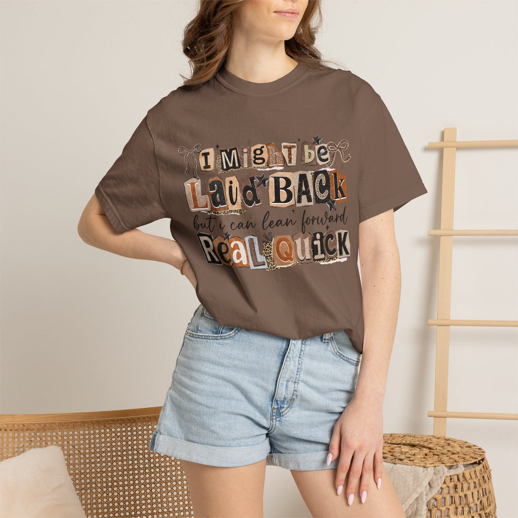 Laid Back but can Lean Forward Real Quick Graphic Tee Casual Vintage Inspired Funny Shirt