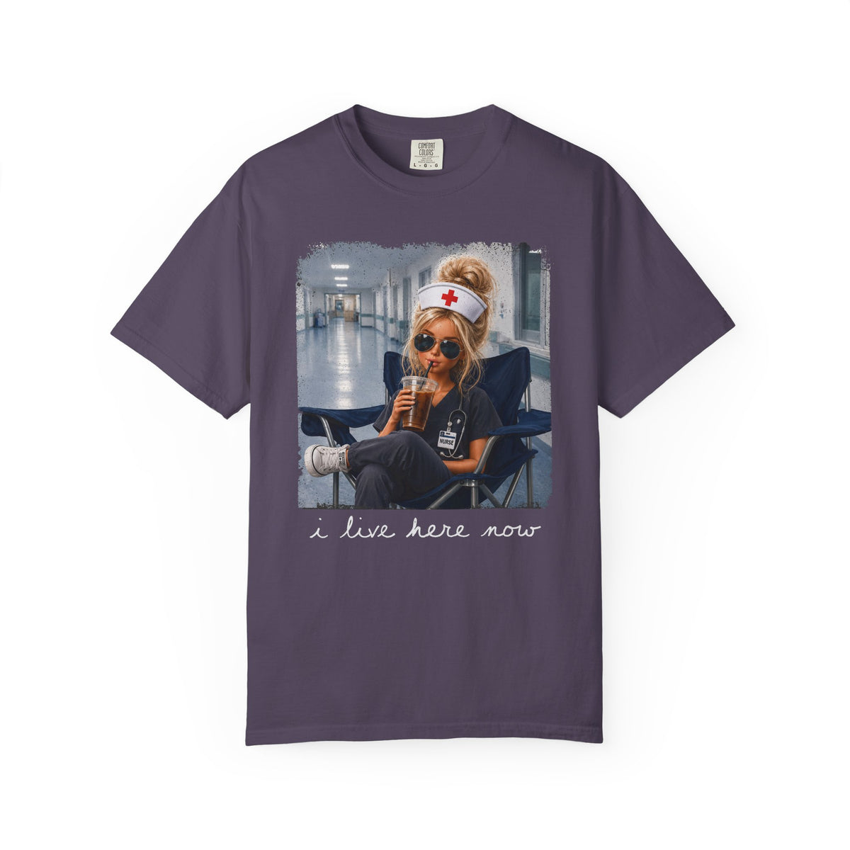 Funny Nurse Shirt, I Live Here Now Nurse Tee, Comfort Colors Nursing Shirt, Sarcastic Nurse Gift, ER Nurse Humor, Healthcare Worker Gift
