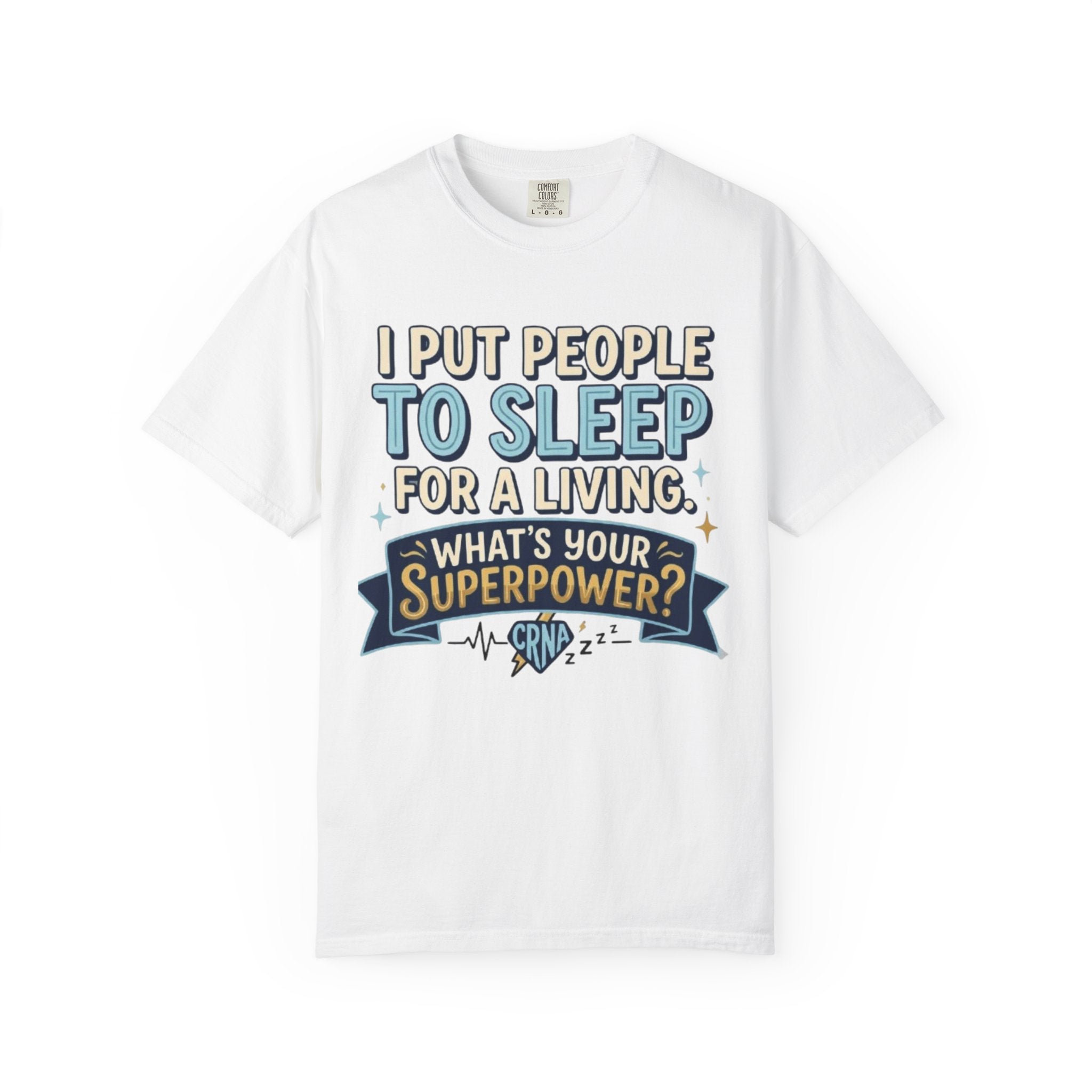 RN Anesthetist T‑Shirt I Put People To Sleep For A Living Nurse Anesthesia Tee