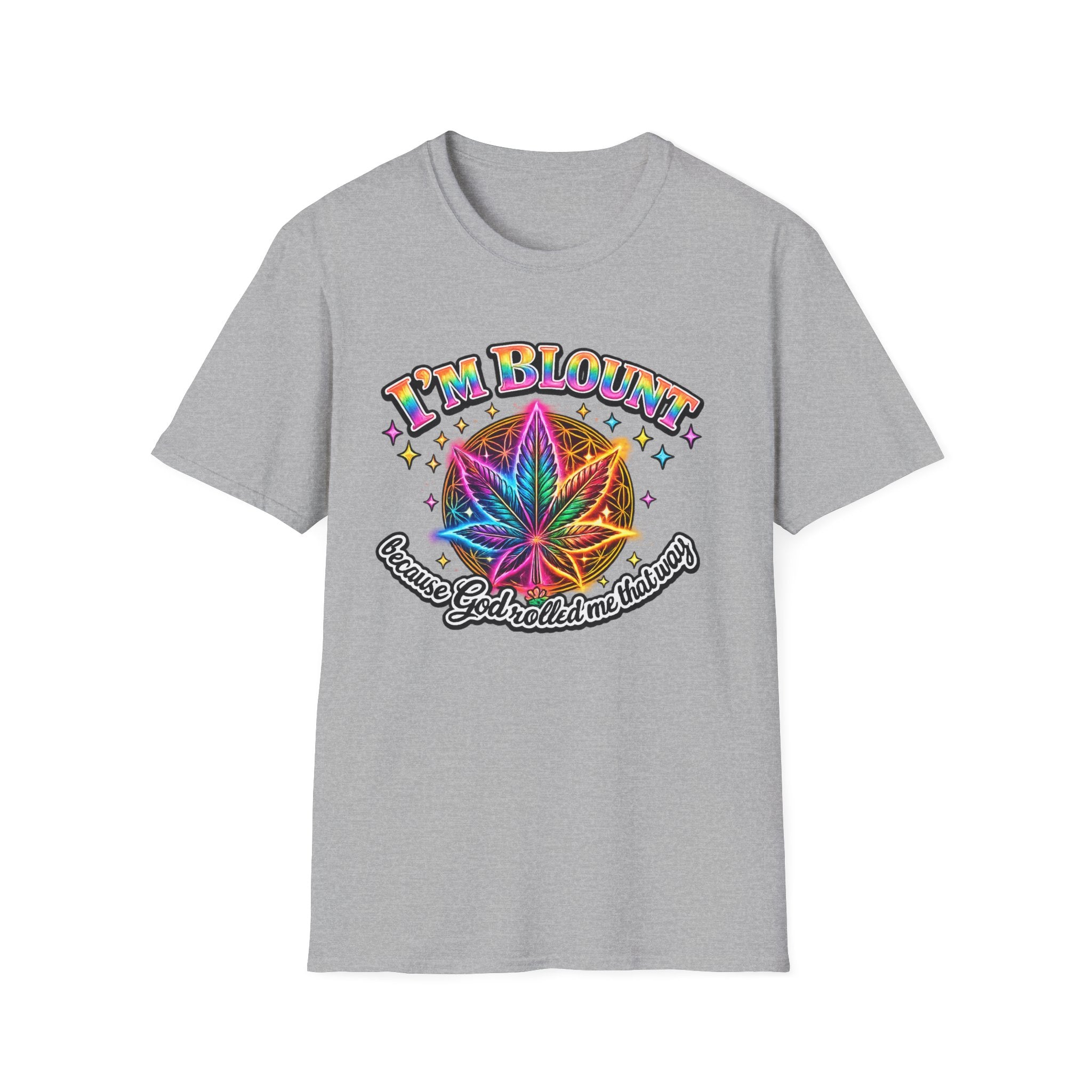 I'm Blount because God rolled me that way Unisex Softstyle T-Shirt