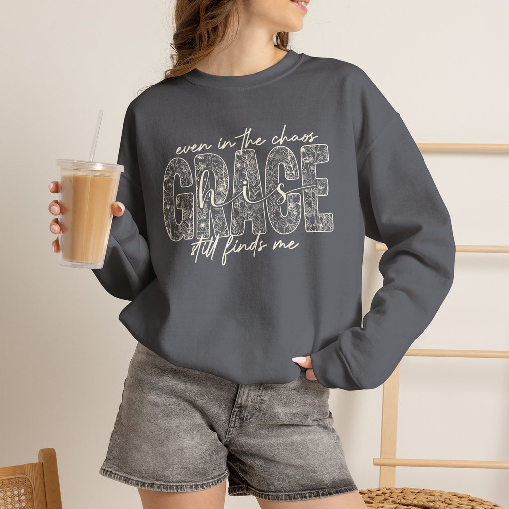 Even in the Chaos Grace Still Finds Me Sweatshirt, Christian Faith Crewneck, Inspirational Floral Grace Sweater, Religious Gift for Women