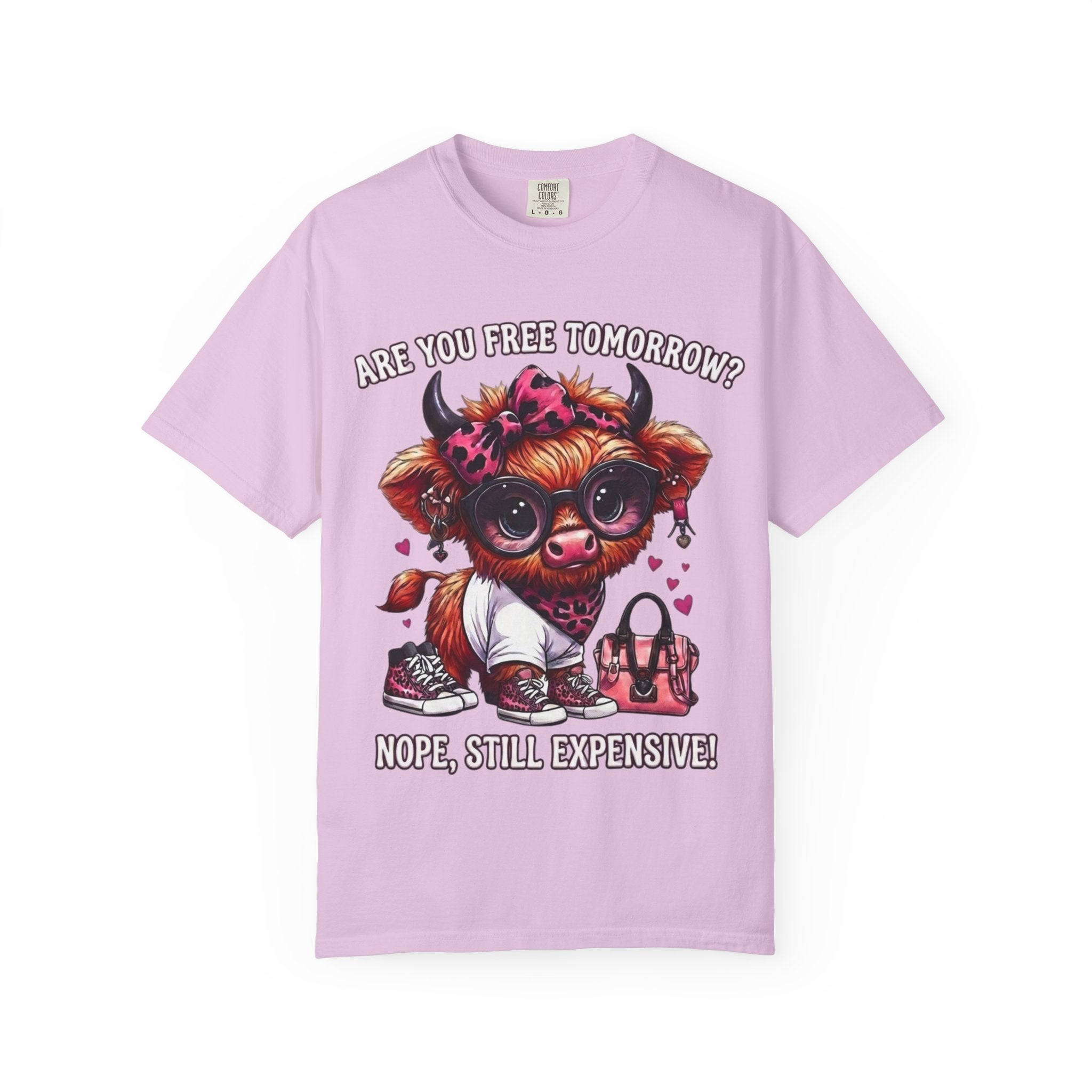 Graphic T-Shirt Are You Free Tomorrow Nope Still Expensive Cute Cow Illustration