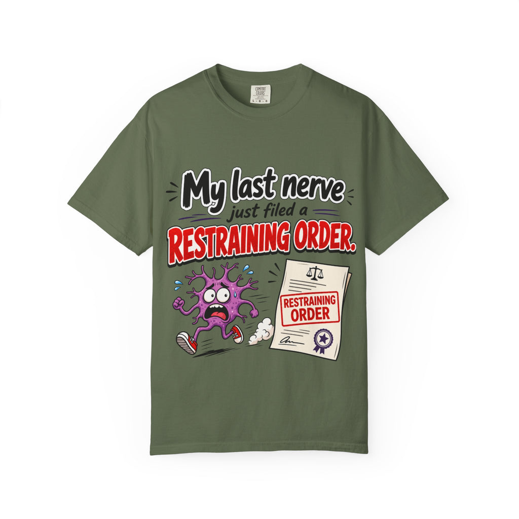 Last Nerve Restraining Order T-Shirt | Funny Cartoon Stress Humor