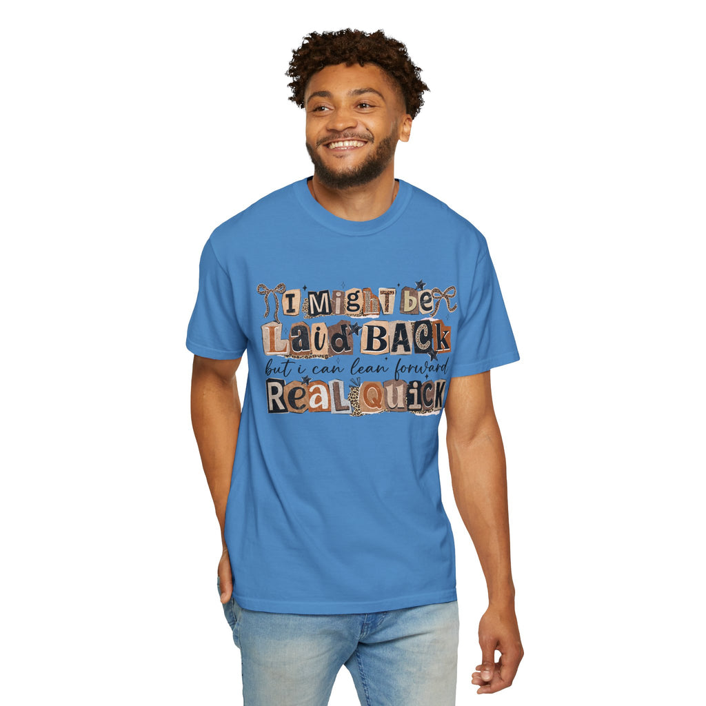 Laid Back but can Lean Forward Real Quick Graphic Tee Casual Vintage Inspired Funny Shirt