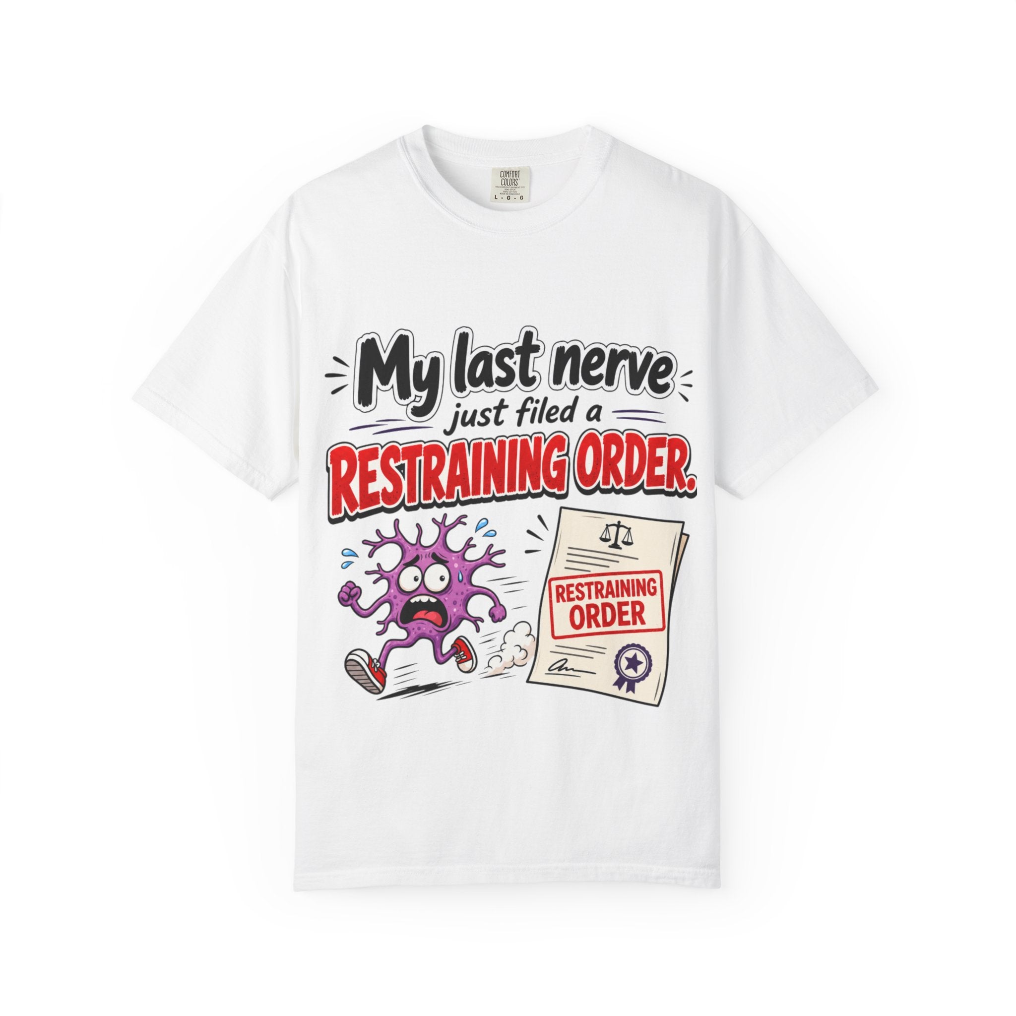 Last Nerve Restraining Order T-Shirt | Funny Cartoon Stress Humor