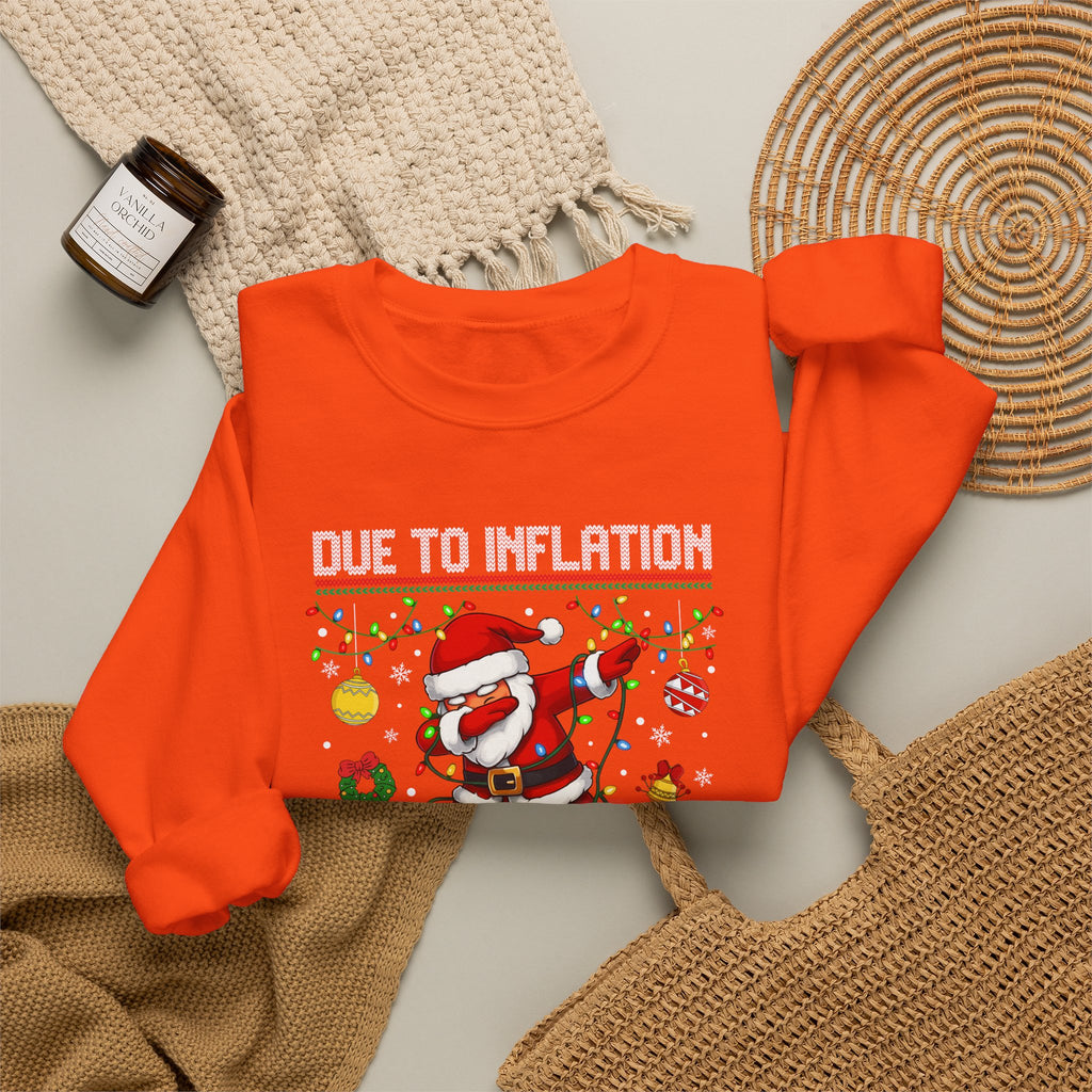 Due to Inflation Ugly Christmas Sweater, Funny Santa Sweatshirt, Dabbing Santa Christmas Shirt, Holiday Party Sweater, Christmas Gift