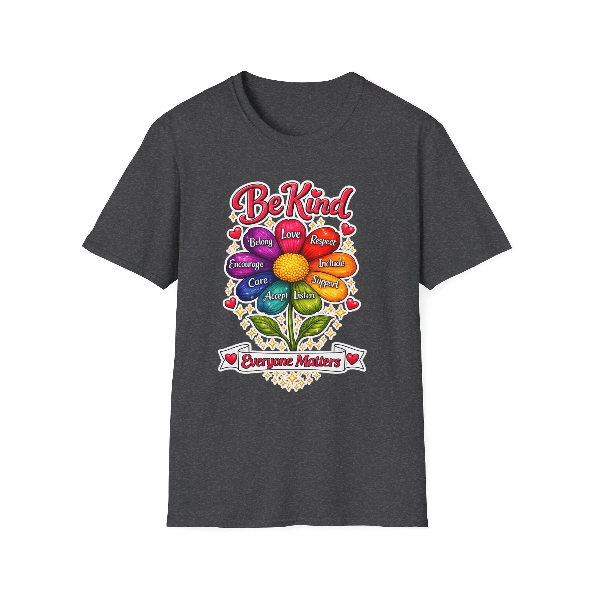 Be Kind Flower T-Shirt — Inspirational Kindness Tee (Belong, Love, Respect)