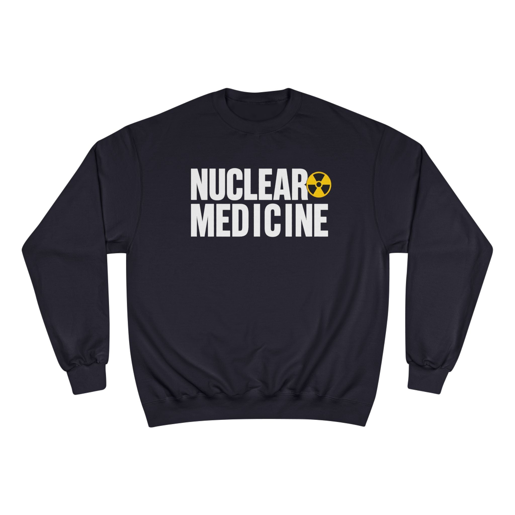 Nuclear Medicine Champion Sweatshirt