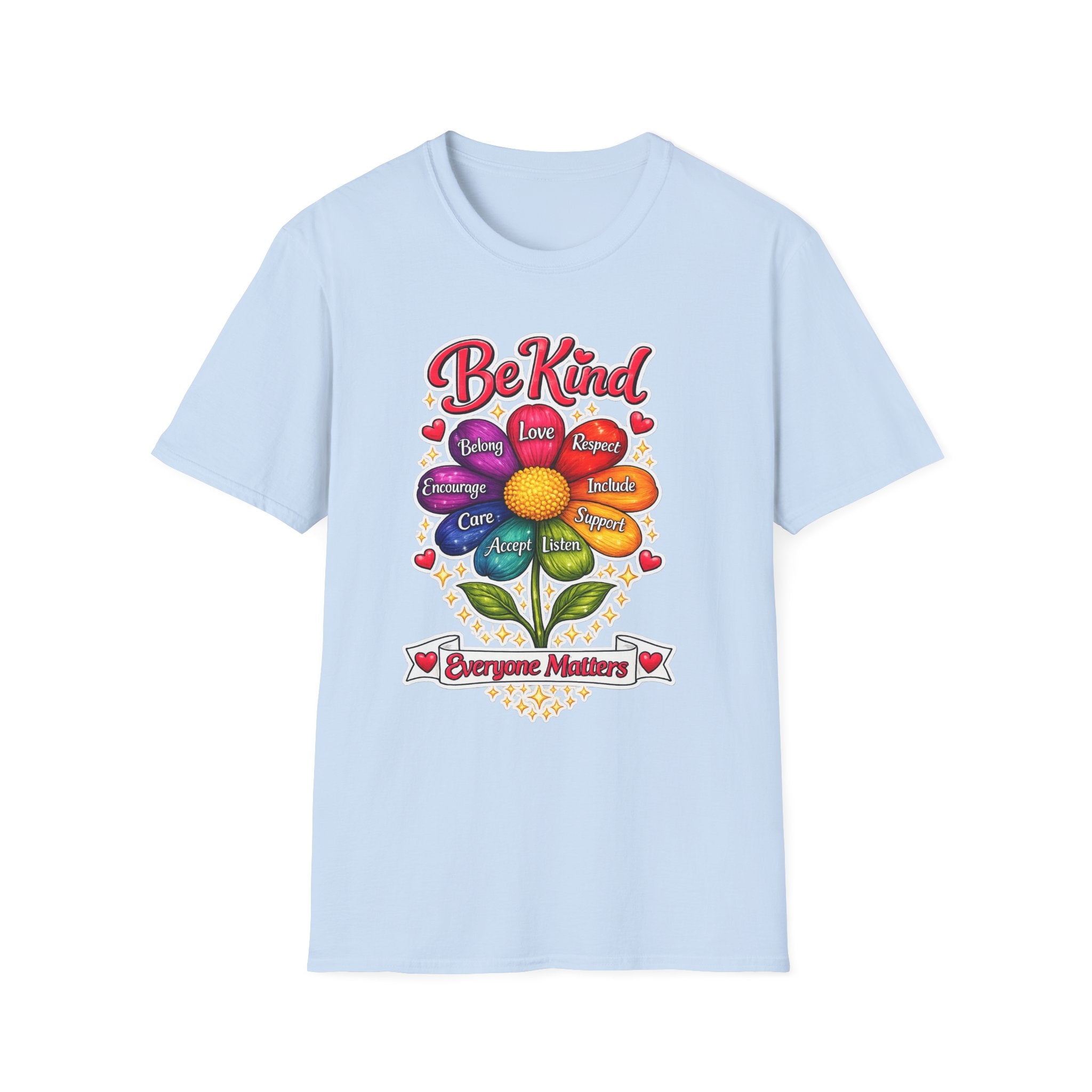 Be Kind Flower T-Shirt — Inspirational Kindness Tee (Belong, Love, Respect)