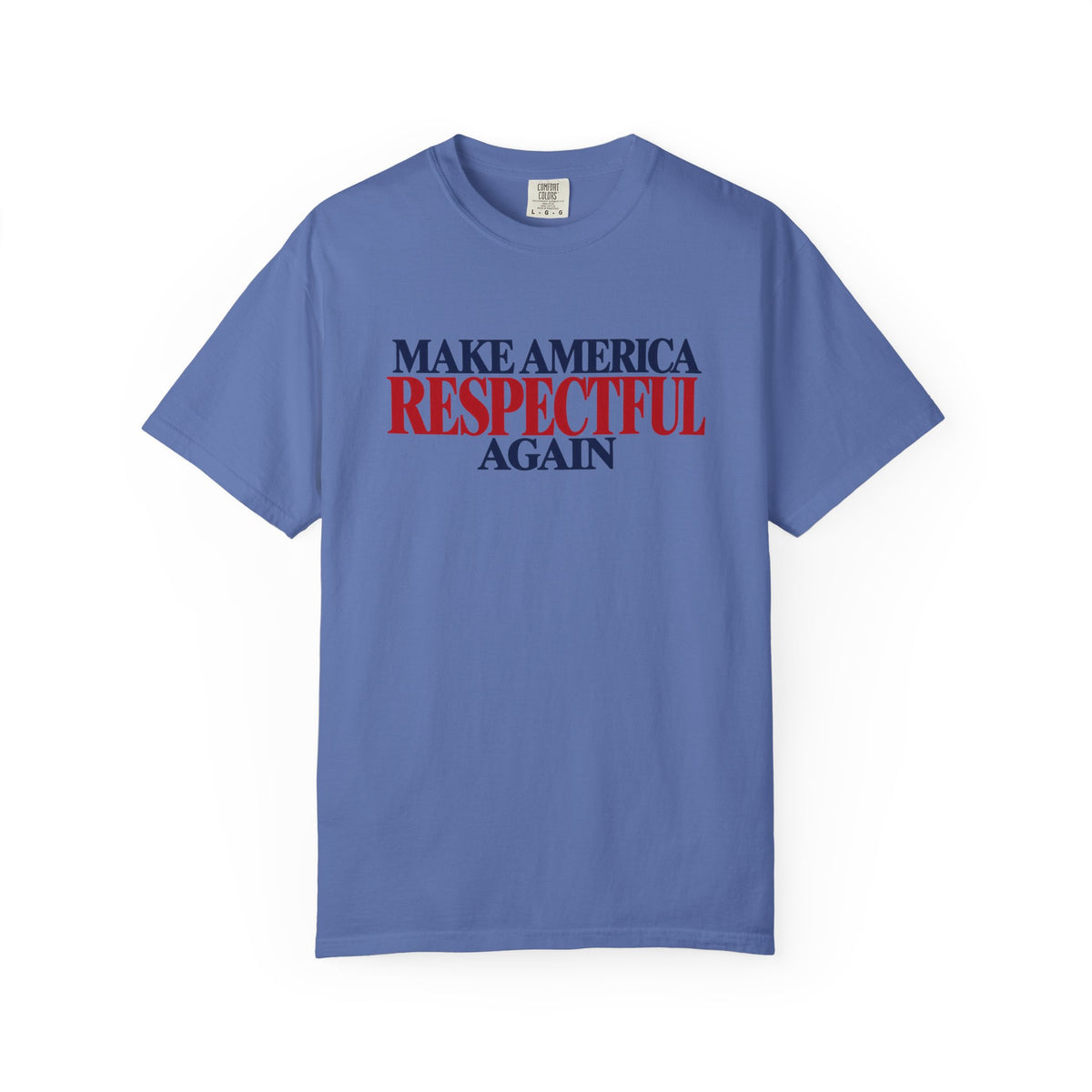 Make America Respectful Again Shirt, Respect Over Hate Tee, Patriotic Unity T-Shirt, Comfort Colors Unisex Kindness Shirt