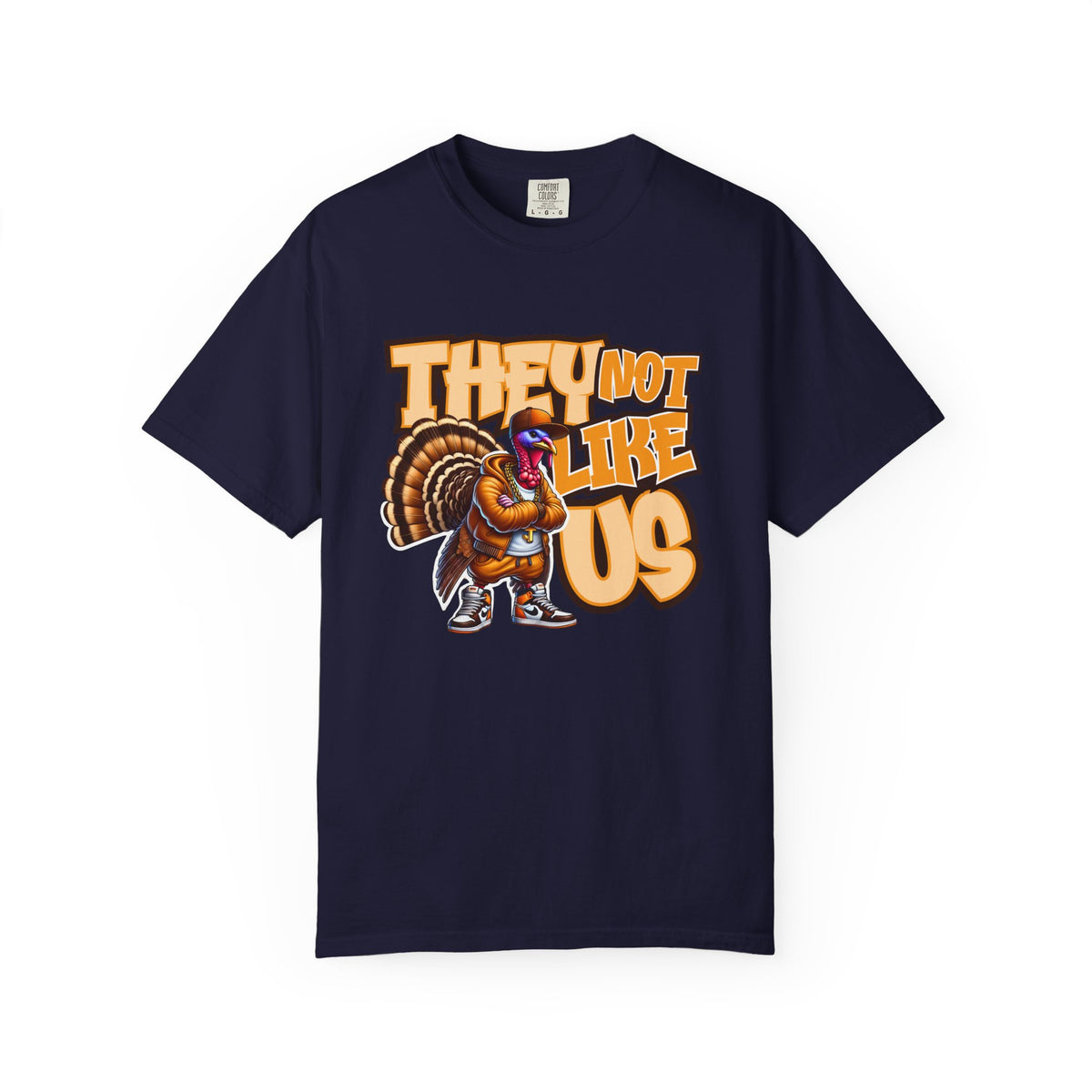 They Not Like Us Turkey Tee Shirt Funny Thanksgiving Graphic Tee