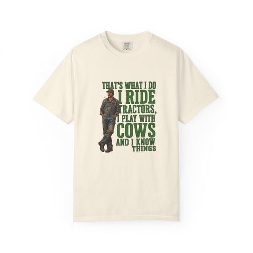 Farm Life Tee Shirt Thats What I Do I Ride Tractors Play With Cows And I Know Things