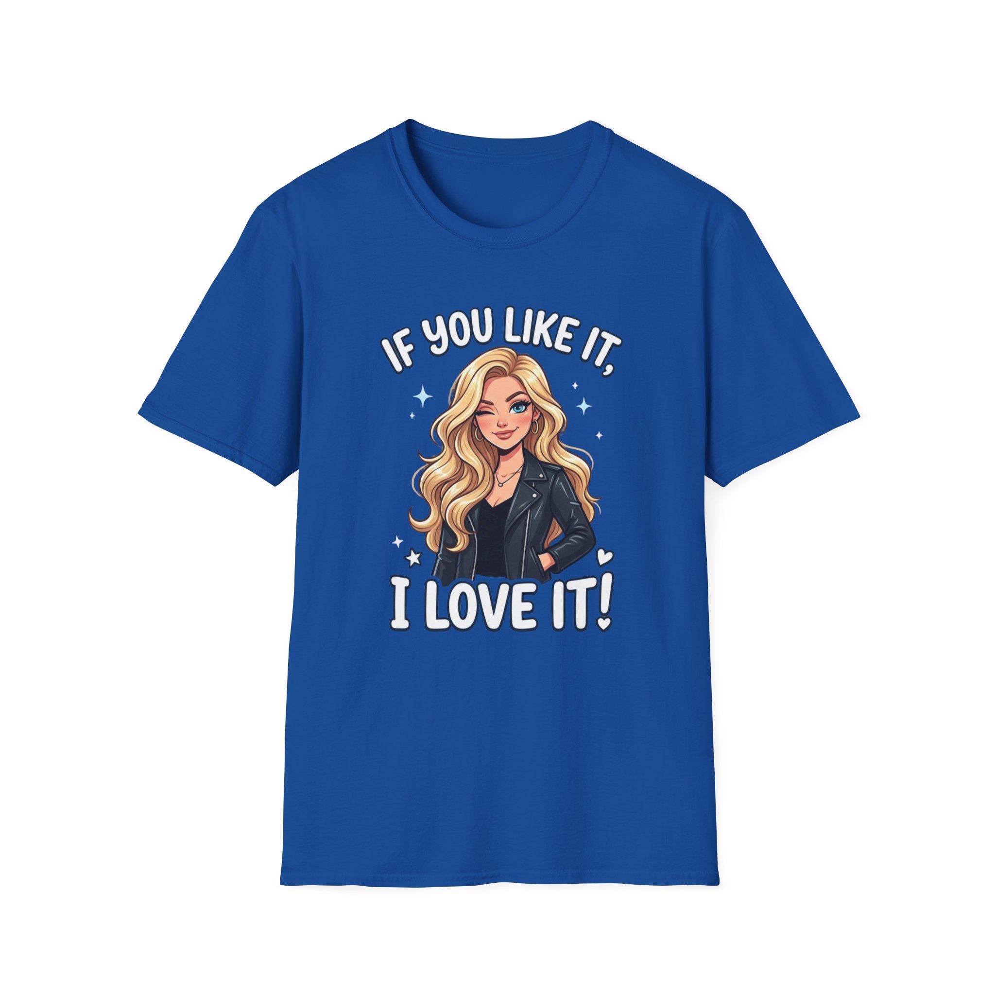 If You Like It I Love It T-Shirt — Blonde Girl Cartoon Graphic Tee
