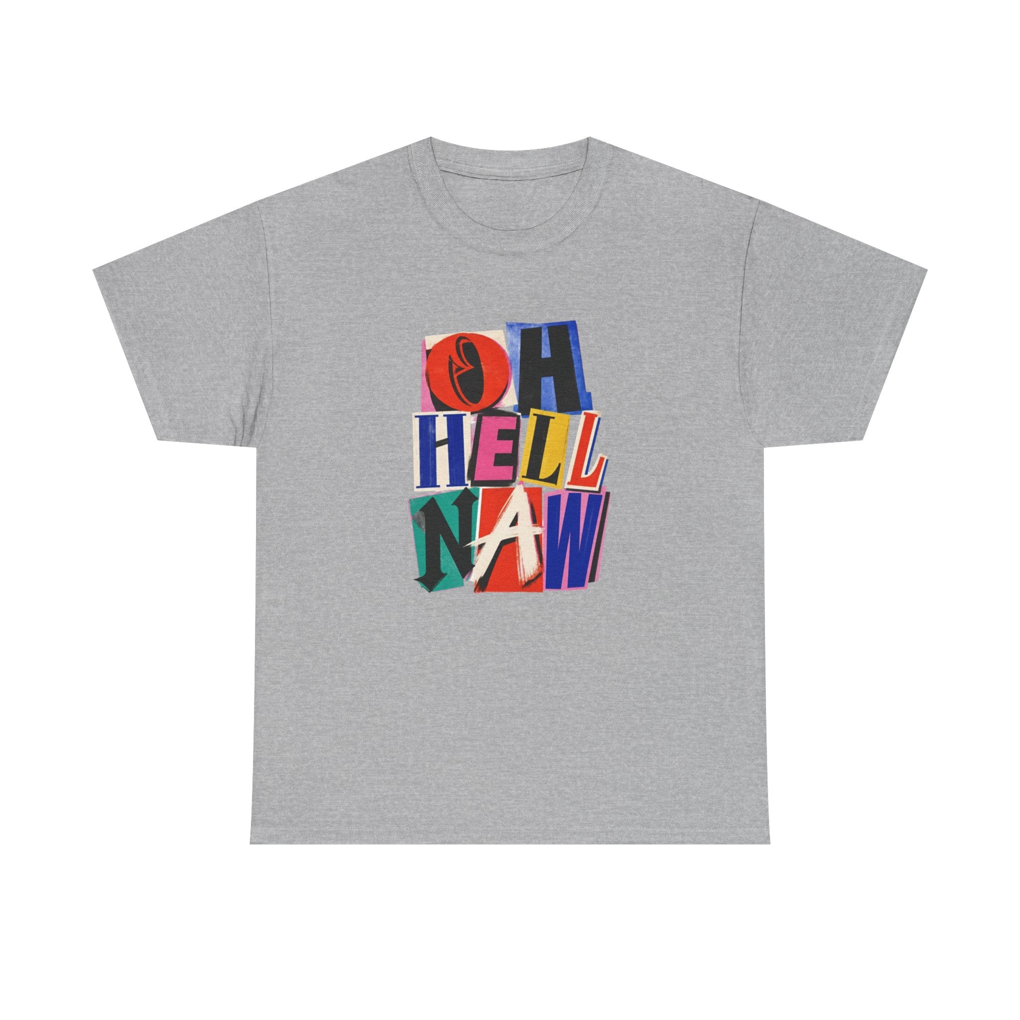 Oh Hell Naw Graphic Tee Colorful Retro Statement Shirt