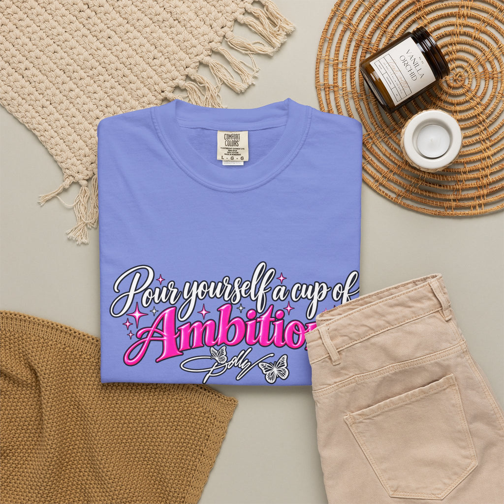 Raise Yourself a Cup of Ambition T shirt  Script Typography Pink Accent