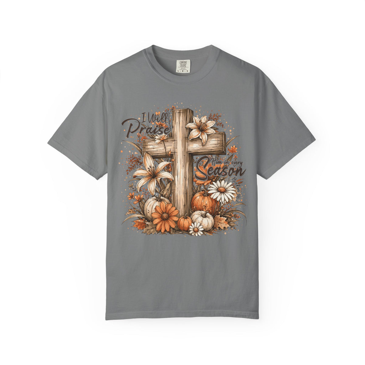 Tee Shirt I Will Praise Every Season Cross with Fall Pumpkins and Flowers