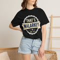 That’s Malarkey T-Shirt Vintage Badge Graphic Tee