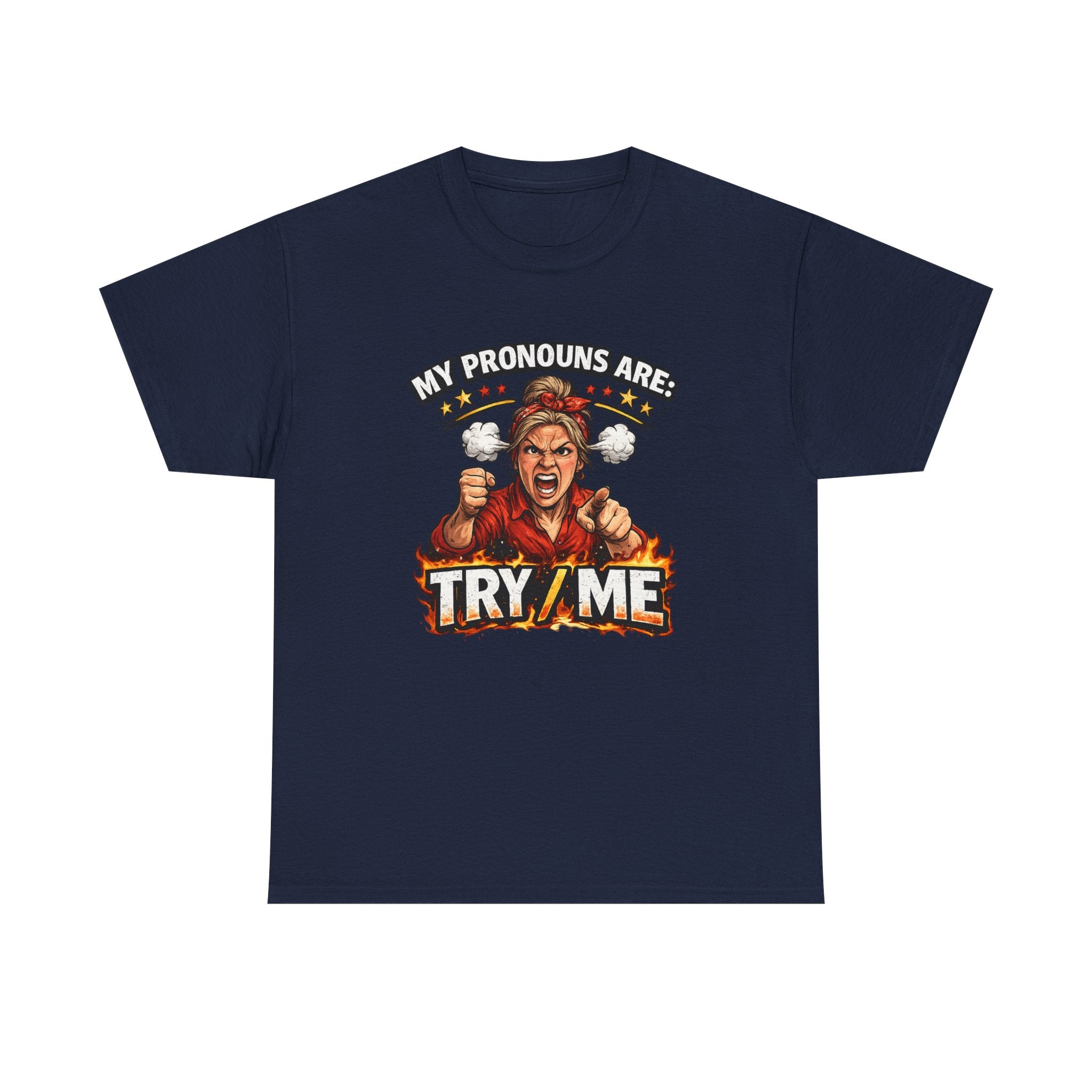 Angry Pride Tee — "My Pronouns Are Try Me" Graphic T-Shirt
