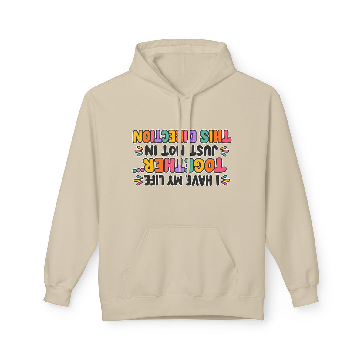Funny Inversion Hoodie I Have My Life Together Just Not In This Direction