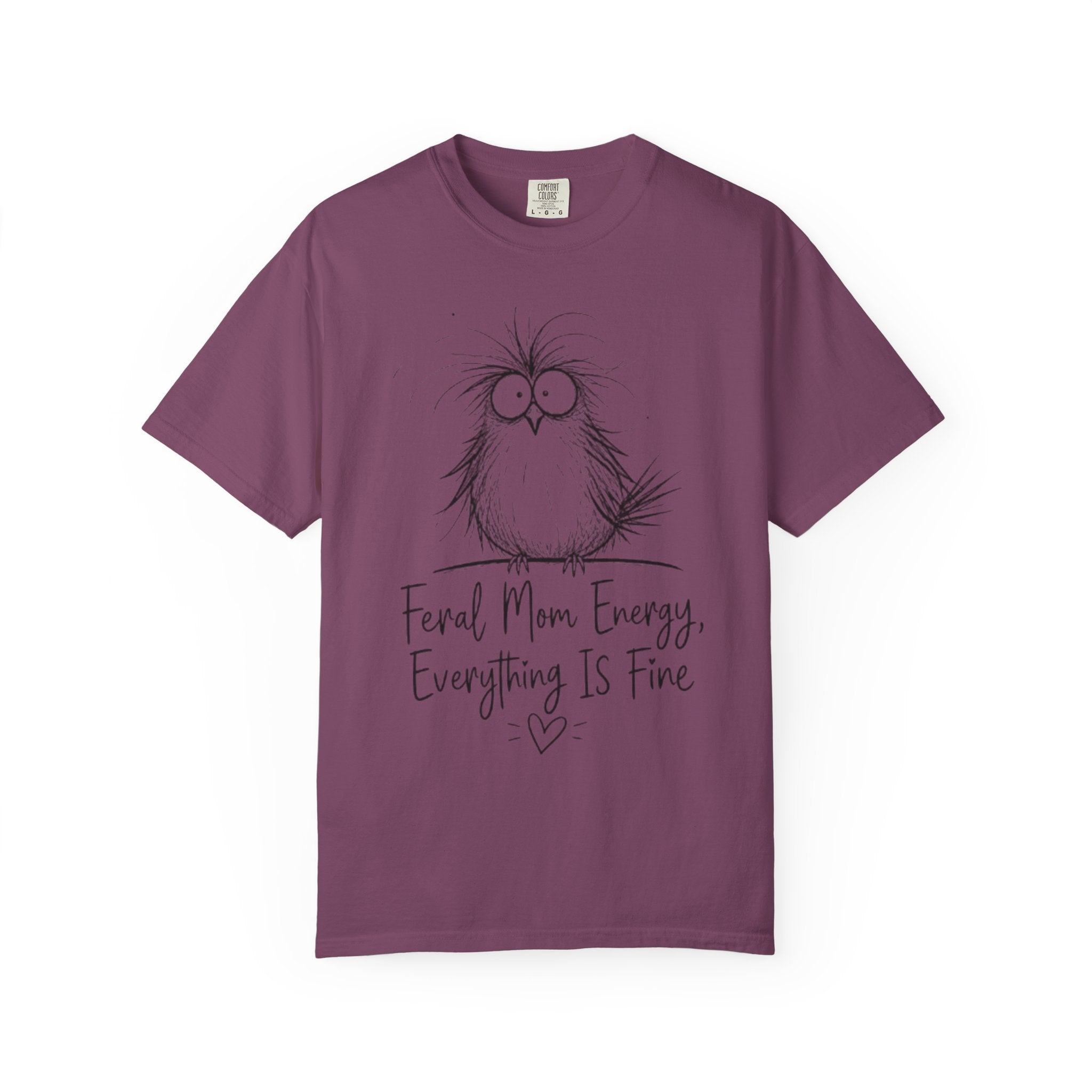 Feral Mom Energy T Shirt Cute Fluffy Bird Graphic Everything Is Fine Mom Tee