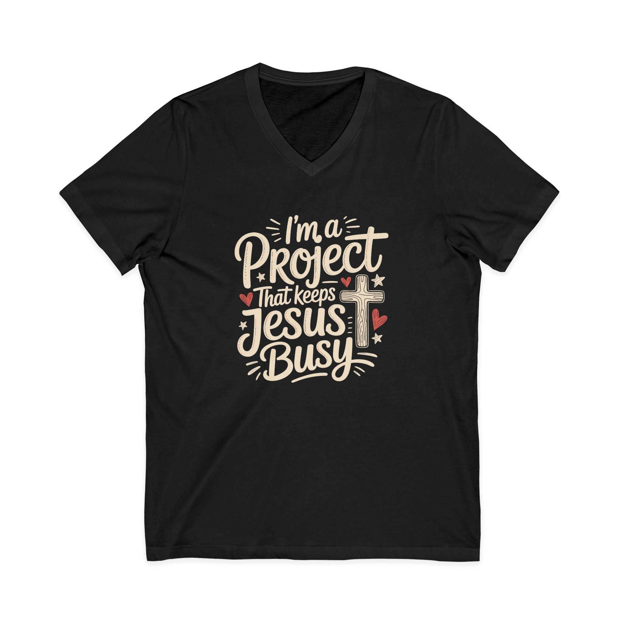 Im a Project That Keeps Jesus Busy V Neck Tee