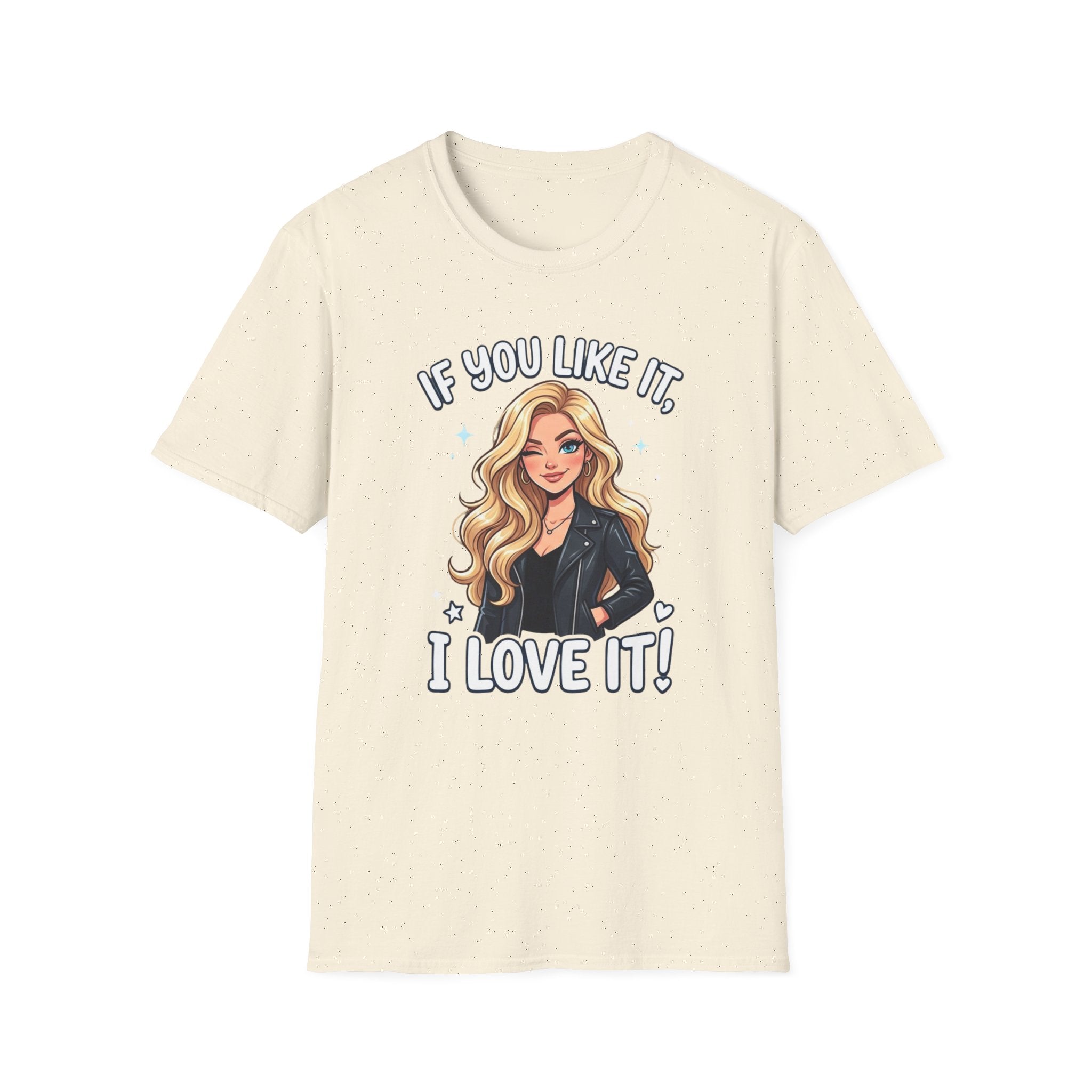 If You Like It I Love It T-Shirt — Blonde Girl Cartoon Graphic Tee