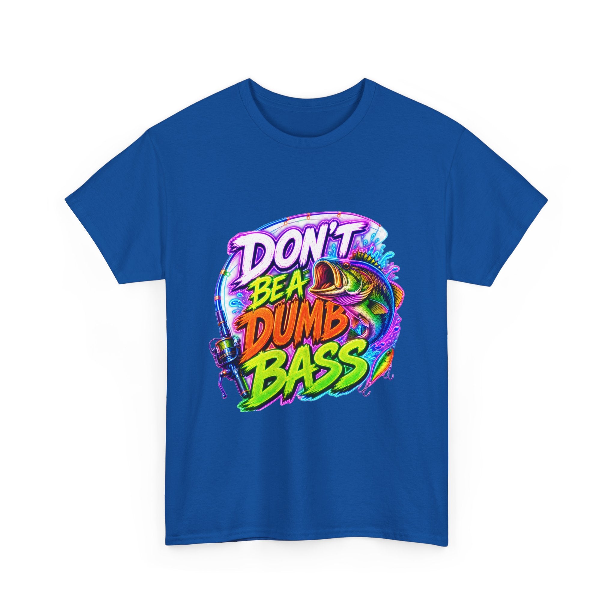 Don't Be a Dumb Bass T-Shirt — Funny Fishing Tee for Anglers