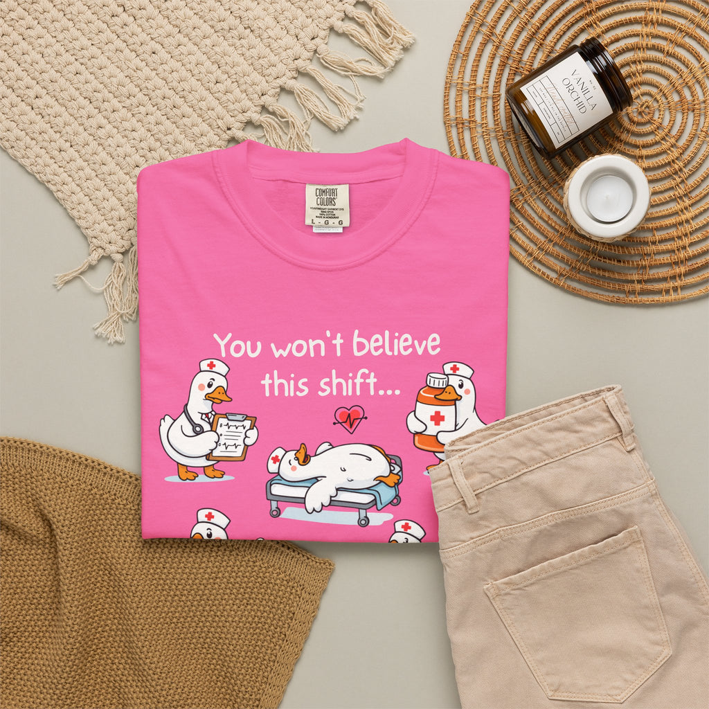 Funny Nurse Shirt, You Won't Believe This Shift Tee, Nurse Goose Shirt, Comfort Colors Nursing Gift, ER Nurse Humor, Healthcare Worker Gift