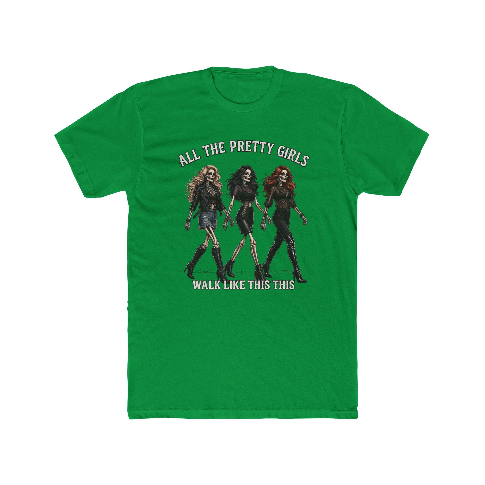 Pretty Girls Graphic Tee — "All The Pretty Girls Walk Like This"