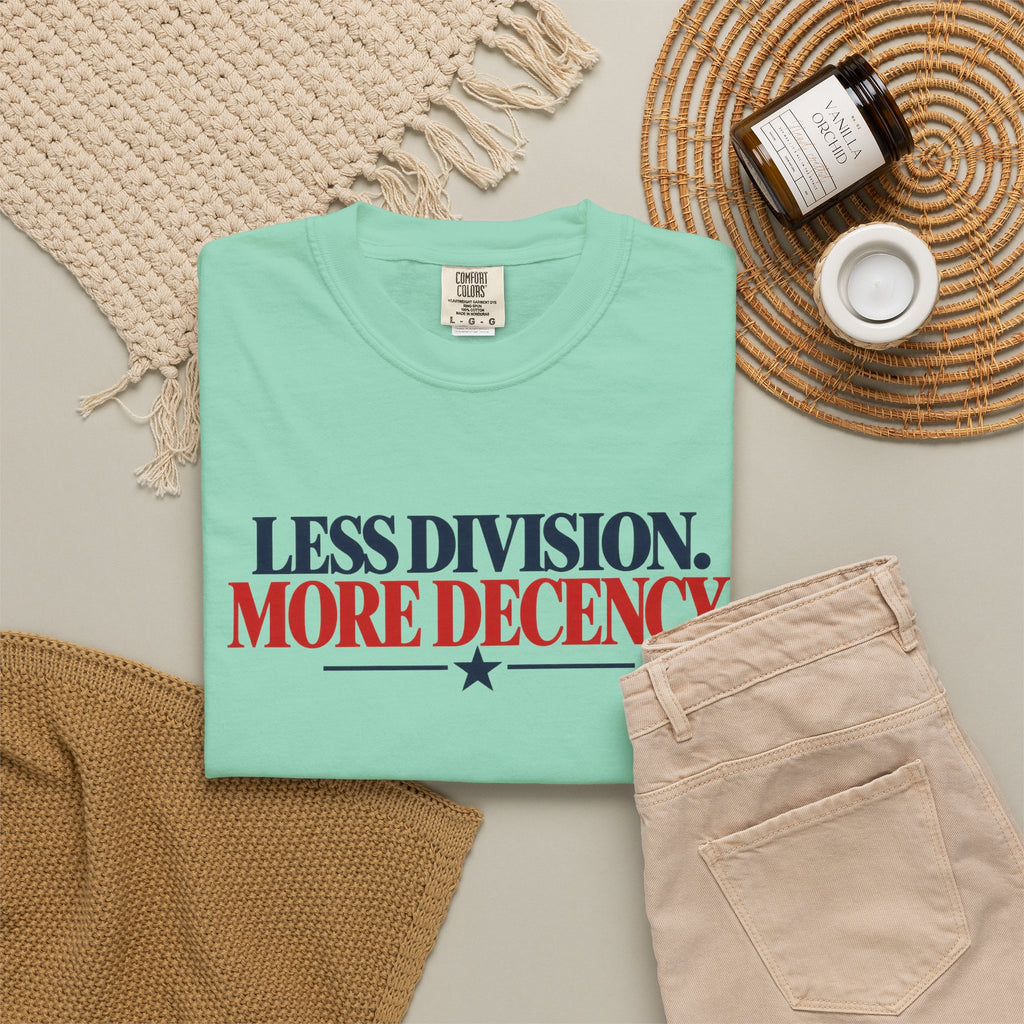 Less Division More Decency Shirt, Kindness Matters Tee, Unity T-Shirt, Comfort Colors Patriotic Shirt, Positive Message Graphic Tee