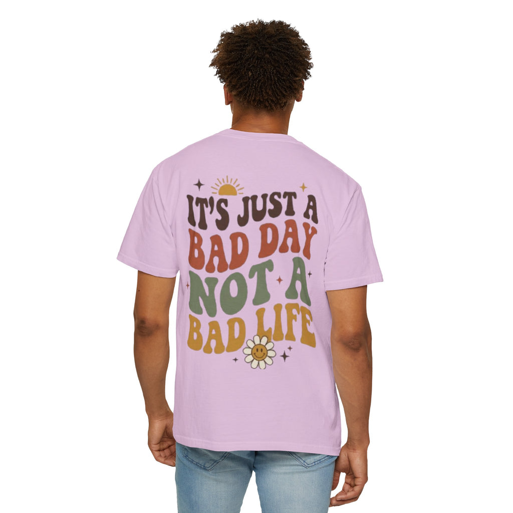 Its Just a Bad Day Not a Bad Life T-Shirt Retro Positive Sunflower Tee