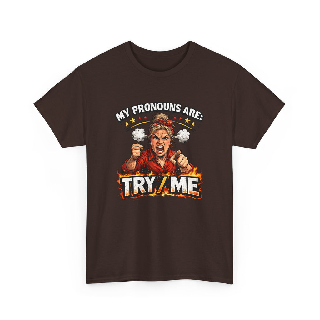 Angry Pride Tee — "My Pronouns Are Try Me" Graphic T-Shirt