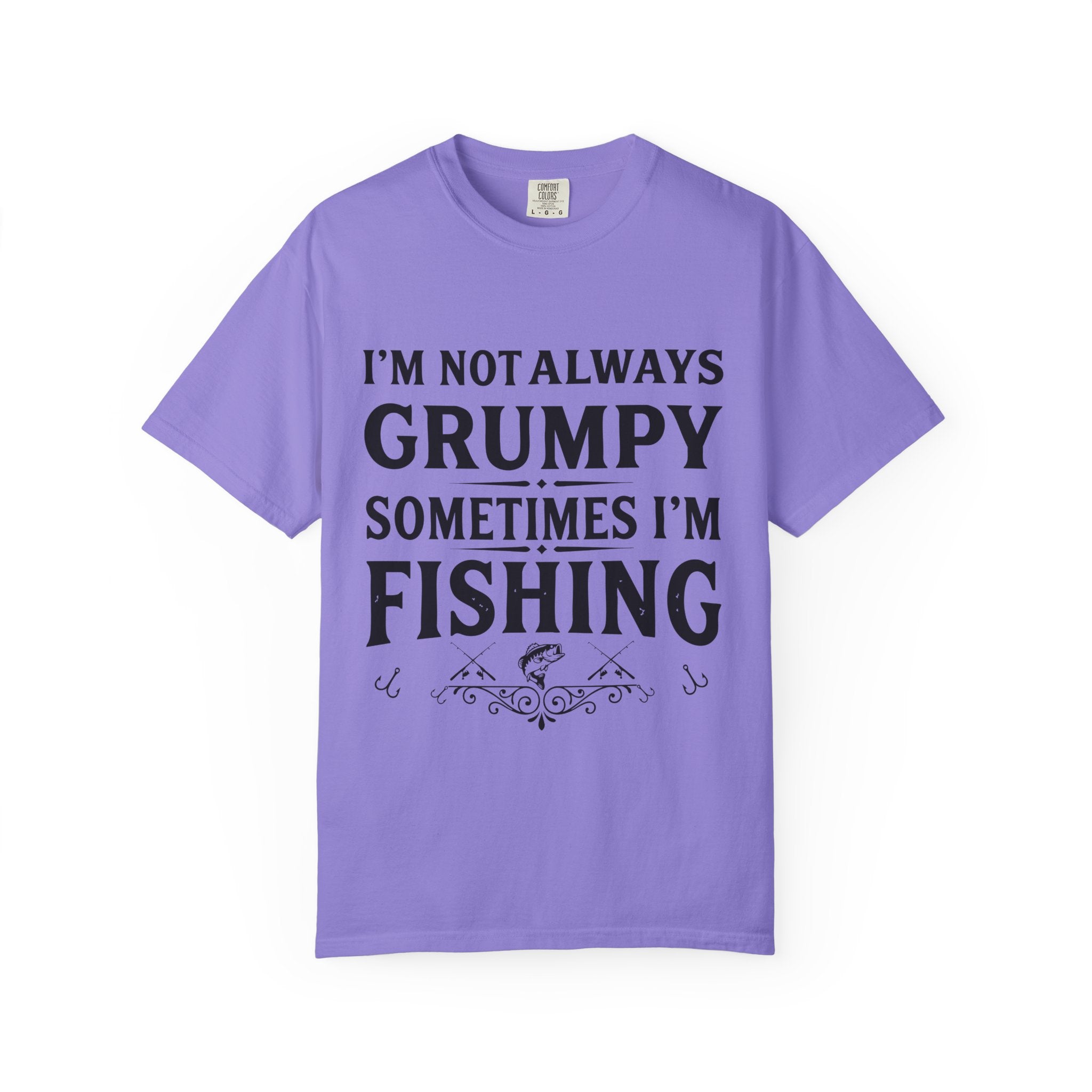 Fishing T Shirt Im Not Always Grumpy Sometimes Im Fishing Funny Angler Tee
