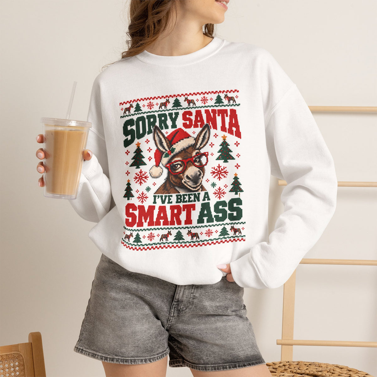 Funny Ugly Christmas Sweater, Sorry Santa I've Been a Smart Ass, Donkey Christmas Sweatshirt, Sarcastic Holiday Party Shirt