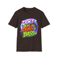 T-Shirt — "Don't Be a Dumb Bass" Colorful Fishing Graphic Tee
