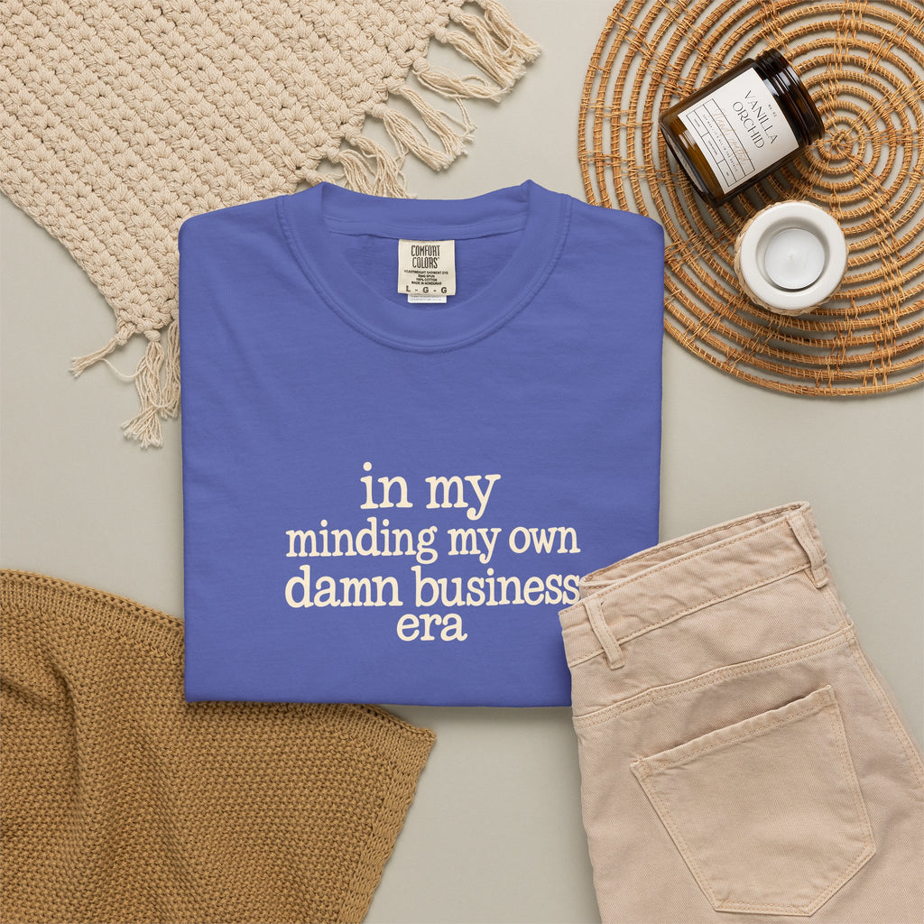 in my minding my own damn business era T shirt | text tee casual graphic top