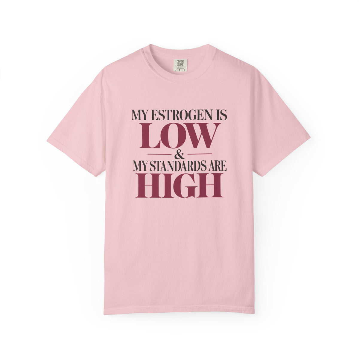 Menopause Shirt My Estrogen Is Low My Standards Are High Tee, Funny Menopause T Shirt, Perimenopause Gift for Women, Hormone Humor Tee
