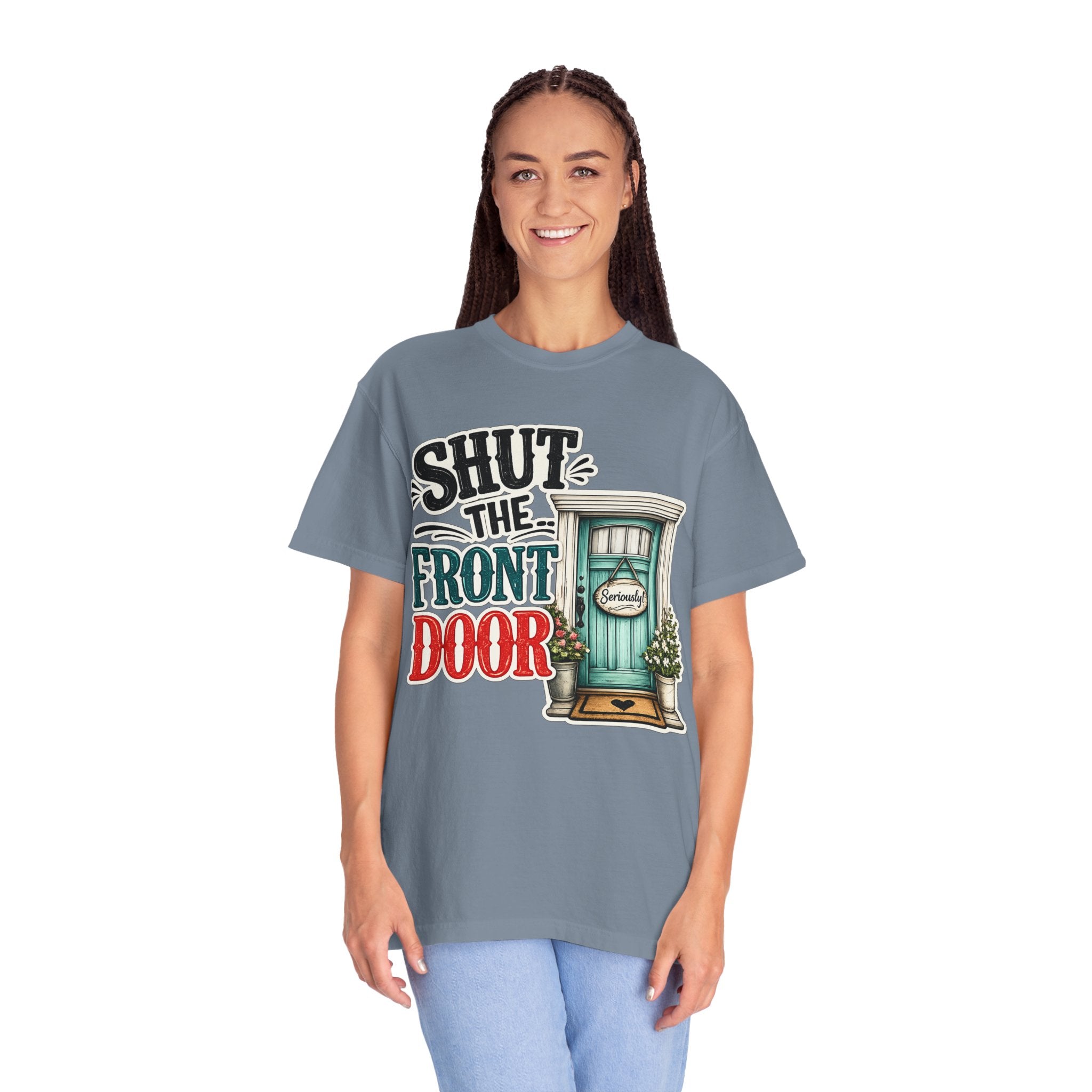 Shut the Front Door T-Shirt Funny Retro Door Graphic Tee