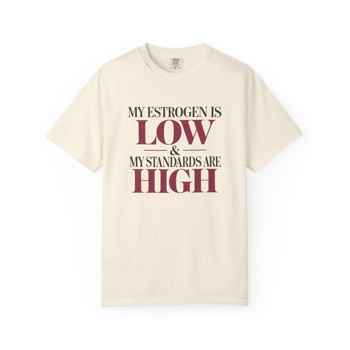 Menopause Shirt My Estrogen Is Low My Standards Are High Tee, Funny Menopause T Shirt, Perimenopause Gift for Women, Hormone Humor Tee