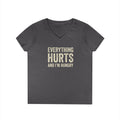Ladies V Neck T Shirt Everything Hurts and I'm Hungry Funny Workout Recovery Tee