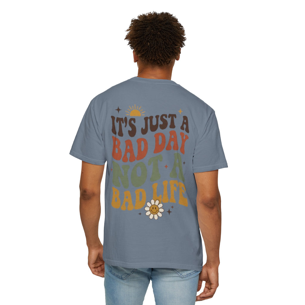 Its Just a Bad Day Not a Bad Life T-Shirt Retro Positive Sunflower Tee