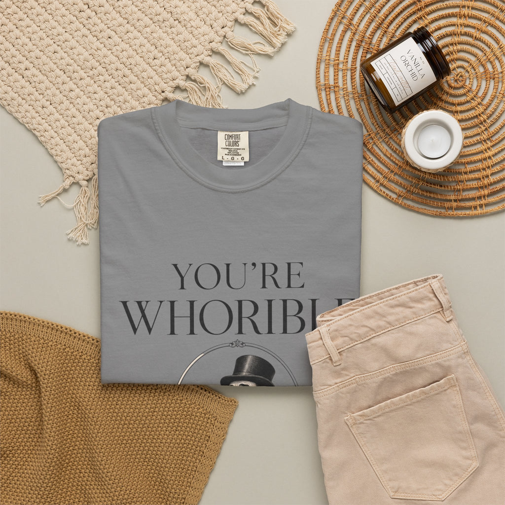 T Shirt Youre Whorible Vintage Gentleman Graphic Tee