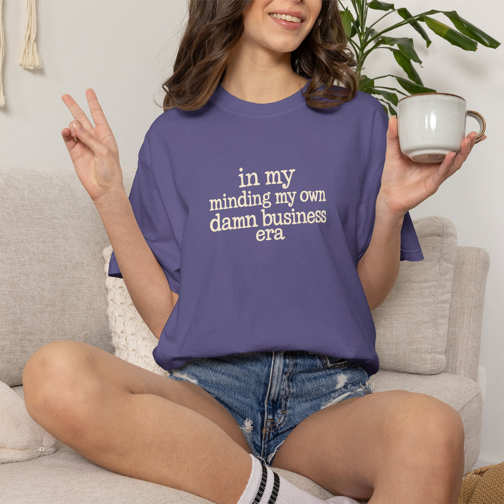 in my minding my own damn business era T shirt | text tee casual graphic top