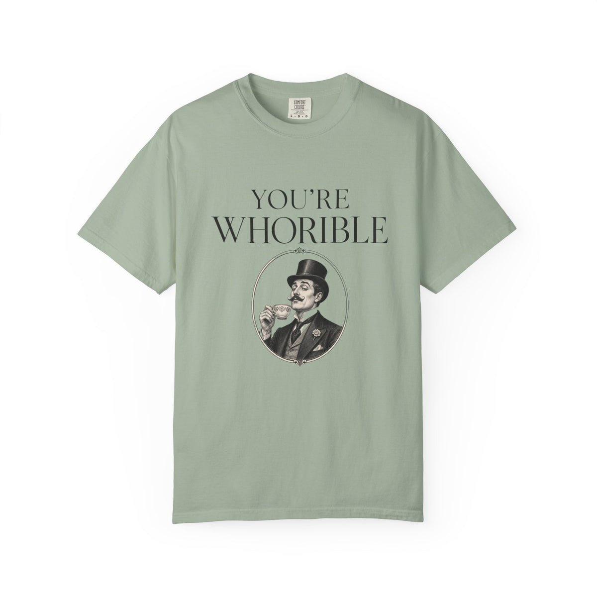 T Shirt Youre Whorible Vintage Gentleman Graphic Tee