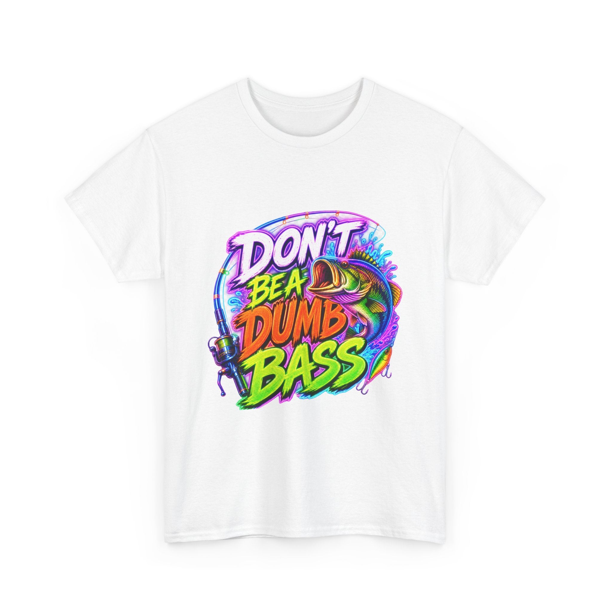 Don't Be a Dumb Bass T-Shirt — Funny Fishing Tee for Anglers