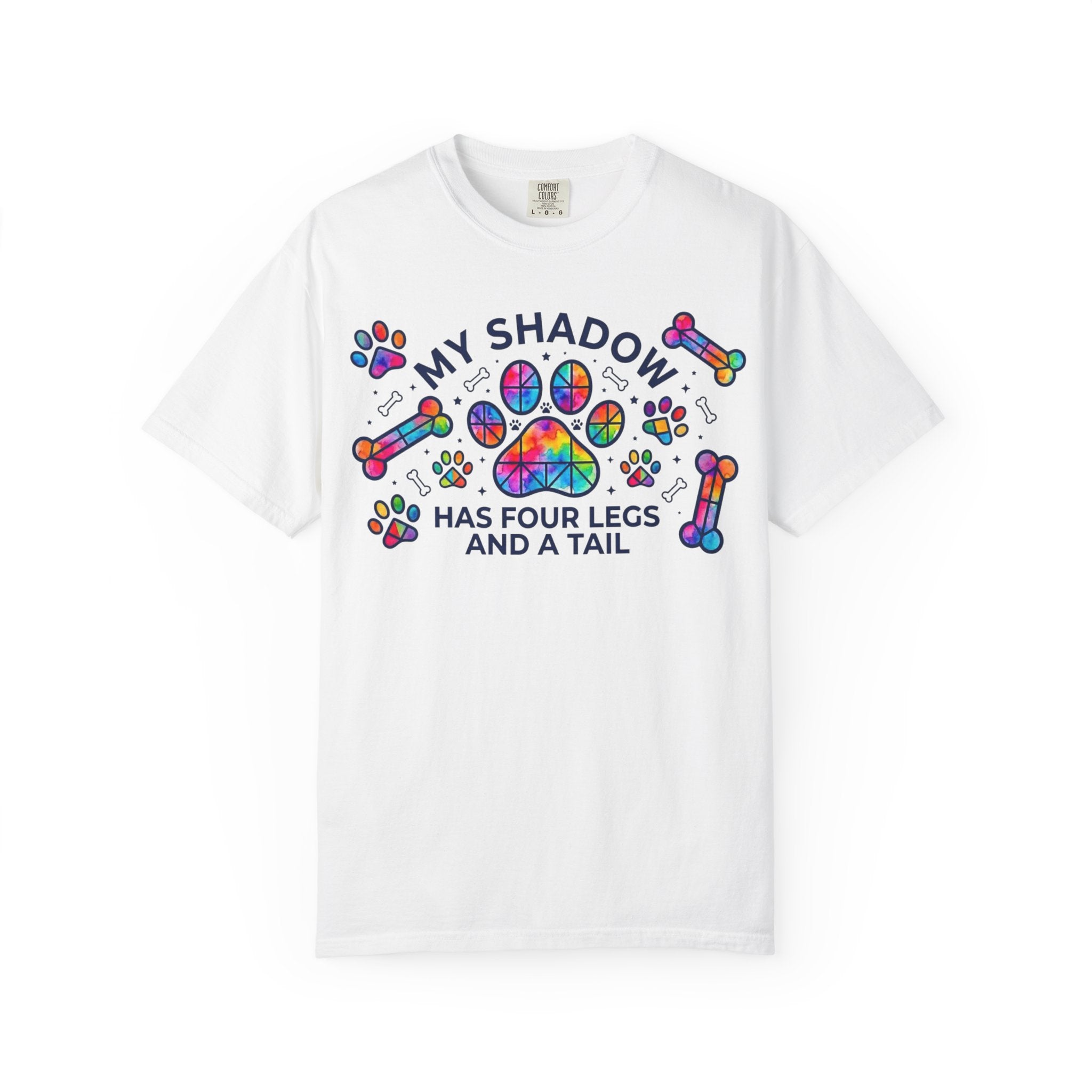 My Shadow Has Four Legs And A Tail T-Shirt Colorful Paw Print Dog Lover Tee