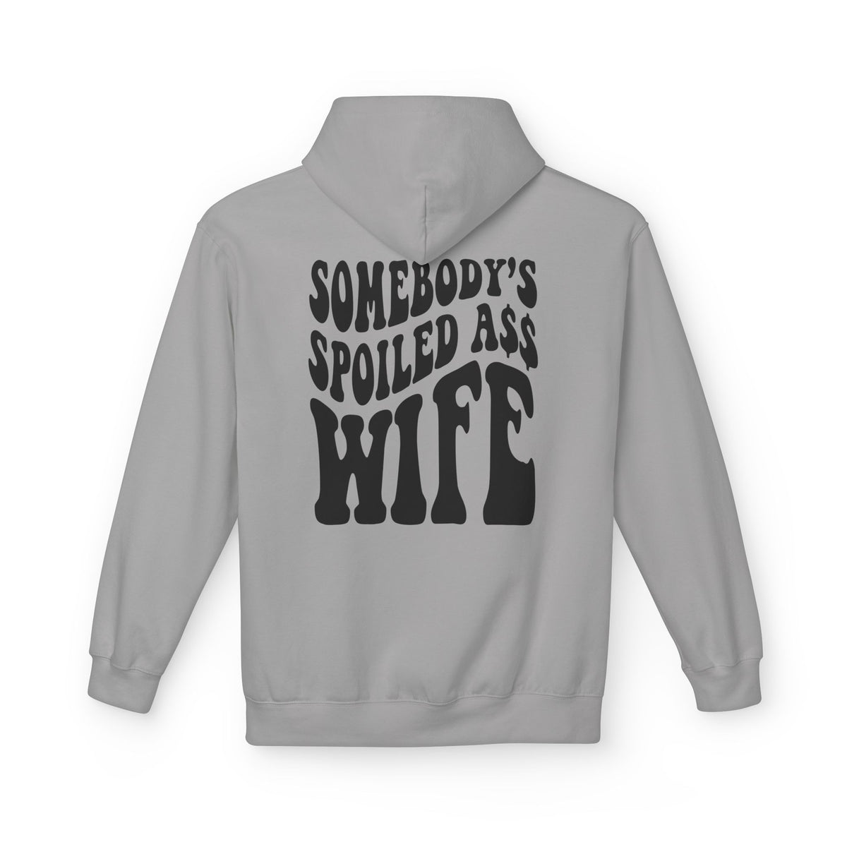 Somebodys Spoiled Ass Wife Hoodie Funny Graphic Wife Pullover